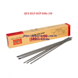 Que hàn đắp DMn 350 5.0
